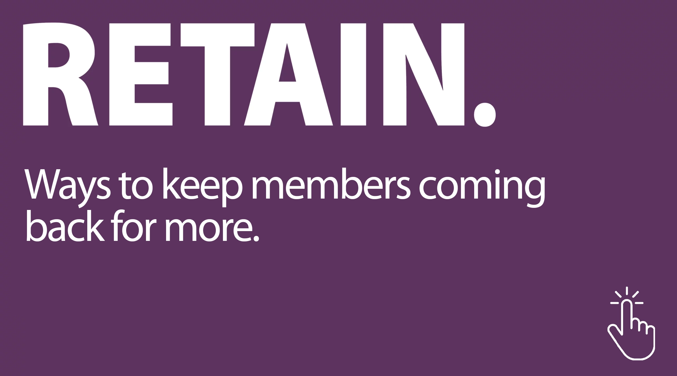 RETAIN